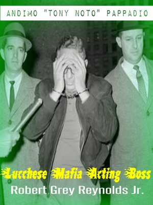 cover image of Andimo "Tony Noto" Pappadio Lucchese Mafia Acting Boss